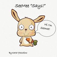 Seemee "Says!" 1935605852 Book Cover