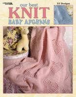 Our Best Knit Baby Afghans (Leisure Arts #3219) 1574862235 Book Cover