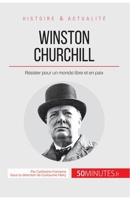 Winston Churchill: Résister pour un monde libre et en paix 2806264294 Book Cover