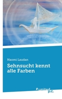 Sehnsucht kennt alle Farben 3710355524 Book Cover