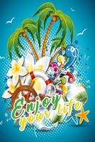 Enjoy your life: summer notebook for boys and girls 1088650619 Book Cover