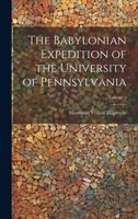 The Babylonian Expedition of the University of Pennsylvania; Volume 5 1022693387 Book Cover