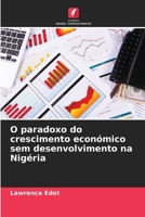 O paradoxo do crescimento económico sem desenvolvimento na Nigéria (Portuguese Edition) 6209018343 Book Cover