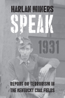 Harlan Miners Speak: Report on Terrorism in the Kentucky Coal Fields 1948986183 Book Cover