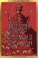 Poison is a Woman's Weapon: Empress Irini Series, Volume 2 1910895741 Book Cover