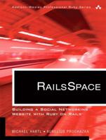 RailsSpace: Building a Social Networking Website with Ruby on Rails 0321480791 Book Cover