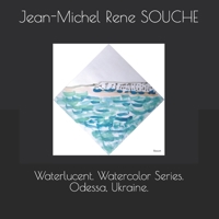 Waterlucent. Watercolor Series. Odessa, Ukraine. B09Z4FRC4B Book Cover