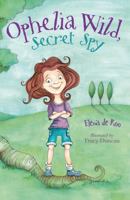 Ophelia Wild, Secret Spy 1921529679 Book Cover