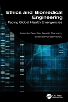 Ethics and Biomedical Engineering: Facing Global Health Emergencies 1032566094 Book Cover