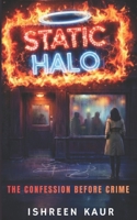 Static Halo: The confession before crime 9356552754 Book Cover