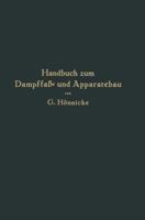 Handbuch Zum Dampffass- Und Apparatebau 3642898793 Book Cover
