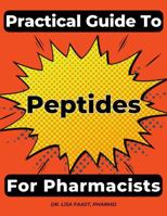Practical Guide To Peptides For Pharmacists B0F19BDYZM Book Cover
