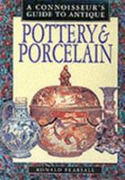 A Connoisseur's Guide to Pottery and Porcelain 0765192357 Book Cover