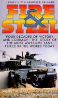 Fire and Steel: Israel's 7th Armored Brigade 0671867644 Book Cover
