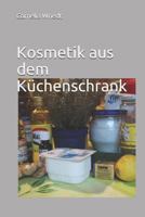 Kosmetik aus dem Küchenschrank 1980597367 Book Cover