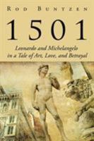 1501: Leonardo and Michelangelo in a Tale of Art, Love, and Betrayal 1524568902 Book Cover
