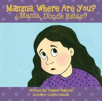 Mamma, Where Are You? �Mama, D�nde Est�s ? 1432768530 Book Cover