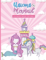 Unicorns and Mermaids Coloring Book for Girls: Gorgeous Coloring Book for Girls Ages 4-8 B08TZHBRL4 Book Cover