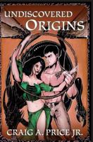Undiscovered Origins 1539150585 Book Cover