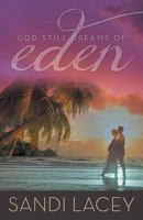 God Still Dreams of Eden 1602903816 Book Cover