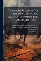 Circular Relative to the Rendering of Accounts Under the Assessment ACT 1245839918 Book Cover