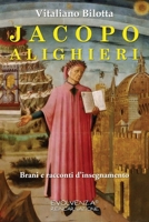Jacopo Alighieri: Brani e racconti d'insegnamento B09WHQY4JX Book Cover
