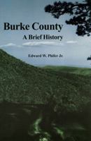 Burke County: A Brief History 086526130X Book Cover