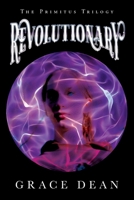 Revolutionary: The Primitus Trilogy 1685150438 Book Cover