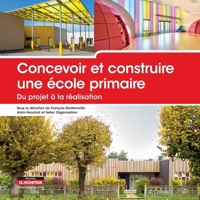 Concevoir et construire une école primaire: Du projet à la réalisation 2281116182 Book Cover