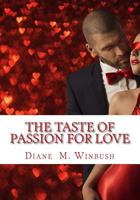 The Taste of Passion for Love: A Romance Sequel 1530088747 Book Cover
