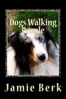 Dogs Walking People 1494832119 Book Cover