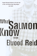 What Salmon Know 0385491212 Book Cover