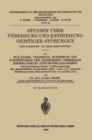 Studien Uber Vererbung Und Entstehung Geistiger Storungen: VI. Zur Klinik, Vererbung, Entstehung Und Rassenhygiene Der Angeborenen Cerebralen Kinderlahmung (Littleschen Krankheit) 3662230321 Book Cover