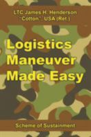 Logistics Maneuver Made Easy: Scheme of Sustainment 1524691364 Book Cover