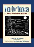 Moon Over Tennessee: A Boy's Civil War Journal 0618311076 Book Cover