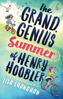 The Grand, Genius Summer of Henry Hoobler 1760293016 Book Cover