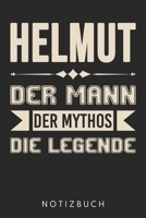 Helmut Der Mann Der Mythos Die Legende: Din A5 Kariertes Heft (Kariert) Mit Karos Für Helmut | Notizbuch Tagebuch Planer Für Jeden Mit Dem Vorname ... Name & Spitzname Notebook (German Edition) 1678399981 Book Cover
