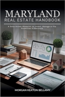 Maryland Real Estate Handbook: A Data-Driven Blueprint to Invest, Manage & Flip Properties in Maryland B0GMZQNKQV Book Cover