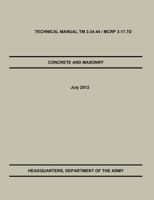 Concrete and Masonry: The Official U.S. Army / Marine Corps Technical Manual TM 3-34.44 / McRp 3-17.7d 1782662650 Book Cover