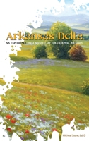 Arkansas Delta: An Experience That Shaped My Educational Journey B0DWCR7DPW Book Cover