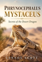 PHRYNOCEPHALUS MYSTACEUS: Secrets of the Desert Dragon B0H8LFVWWG Book Cover