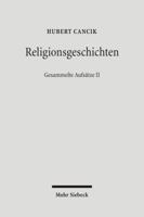 Religionsgeschichten: Romer, Juden Und Christen Im Romischen Reich. Gesammelte Aufsatze II 3161493133 Book Cover