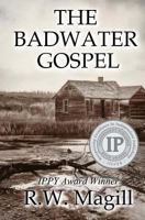 The Badwater Gospel 1522913491 Book Cover