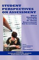 Student Perspectives on Assessment: What Students Can Tell Us about Assessment for Learning 1607523523 Book Cover