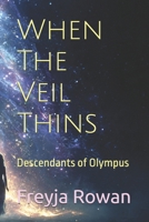 When The Veil Thins: Descendants of Olympus (Awakening of the Forgotten gods) B0H1CRTV1X Book Cover