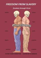 Freedom from Slavery: Freedom Through Christ 161863531X Book Cover
