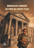 Monsieur candide au pays du droit flou B0GWLVGHW1 Book Cover