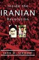 Inside the Iranian Revolution 0253142008 Book Cover
