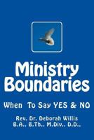 Ministry Boundaries: When to Say Yes & No 151688051X Book Cover