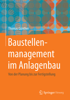 Baustellenmanagement Im Anlagenbau: Von Der Planung Bis Zur Fertigstellung 3662458608 Book Cover